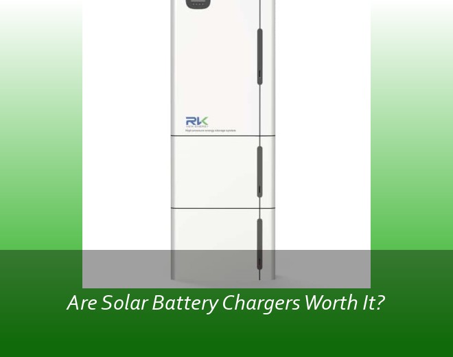 Are Solar Battery Chargers Worth It?